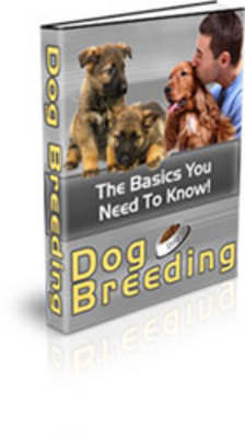 Product picture Dog Breeding: The Basics You Need To Know!